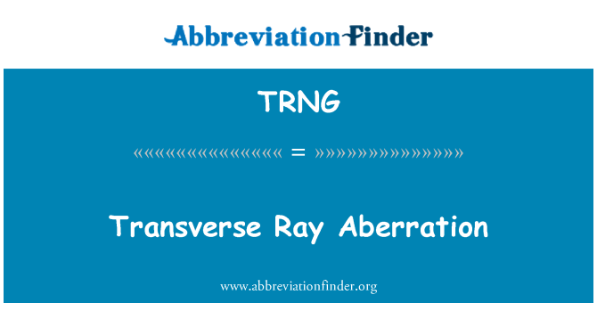 TRNG: Transversale Ray Aberration