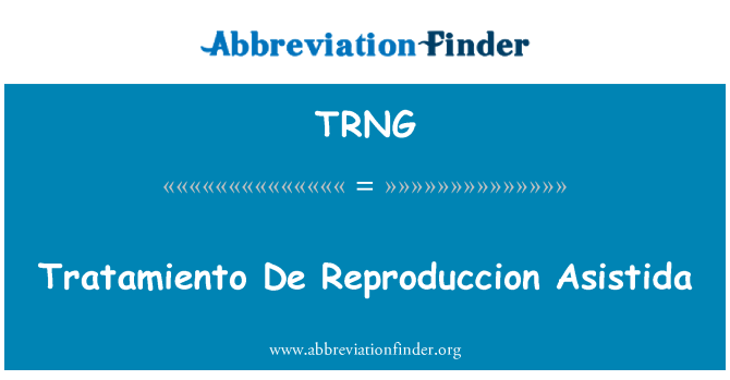 TRNG: Tratamiento De Reproduccion Asistida