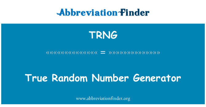 TRNG: Adevărat Generator de numere aleatoare
