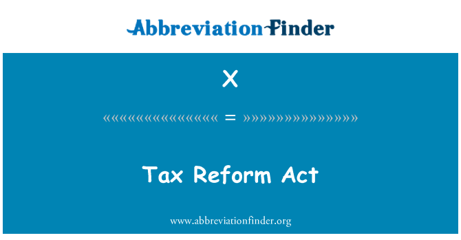 X: Tax Reform Act