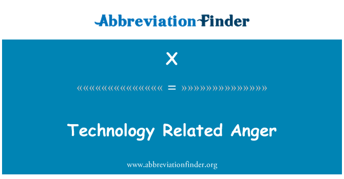 X: 与技术有关的愤怒