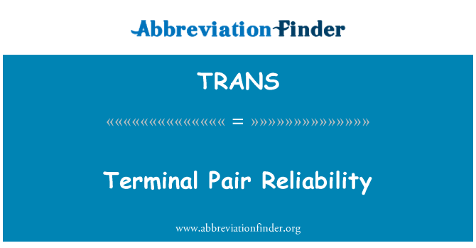 TRANS: Affidabilità par terminali