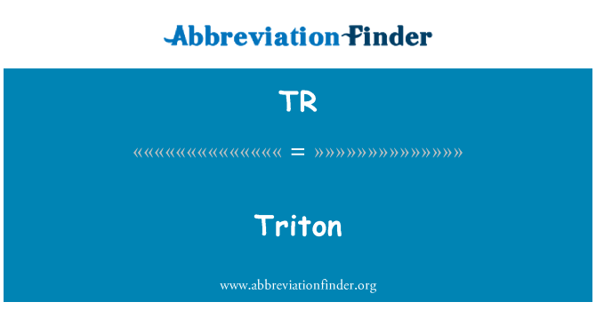 TR: Triton
