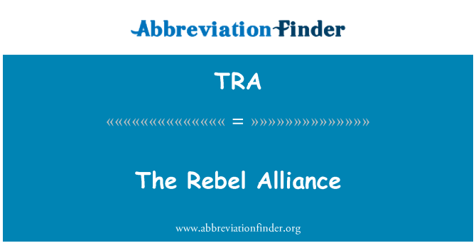 TRA: Rebel Aliance