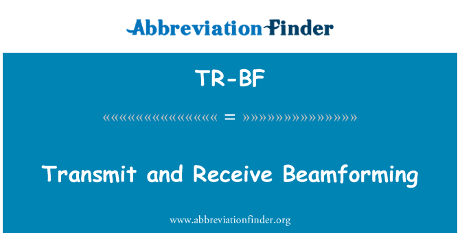 TR-BF: Transmetre i rebre Beamforming
