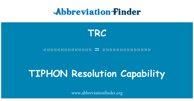 TRC: TIPHON rezolisyon kapasite
