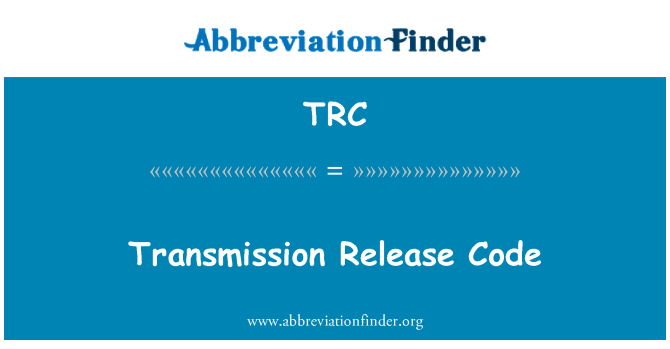 TRC: Codul de presă transmisie