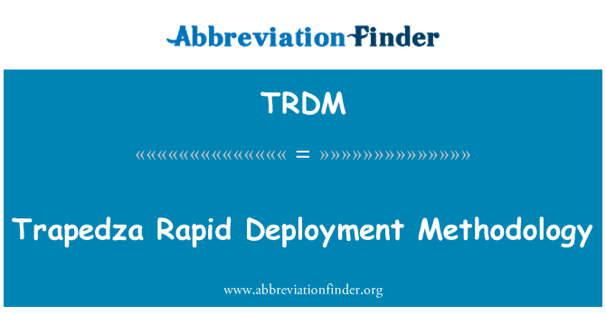 TRDM: Trapedza 급속 한 배포 방법론