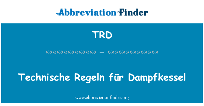 TRD: 德國技術合作 Regeln Dampfkessel