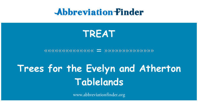 TREAT: एवलिन और एथर्टन Tablelands के लिए पेड़