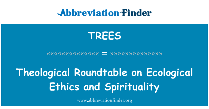 TREES: Table théologie sou ekolojik Éthique Et Spiritualité