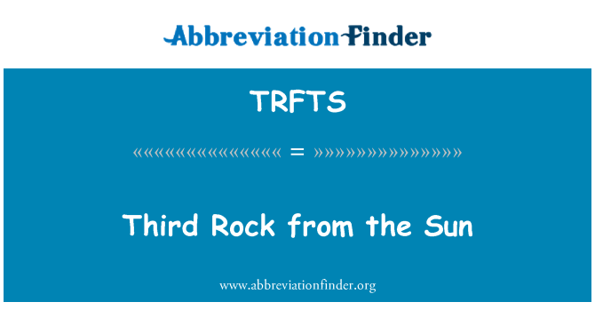 TRFTS: سورج سے تیسری راک