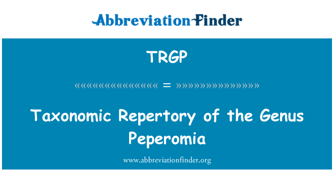 TRGP: Taxonomické repertoáru rodu Peperomia