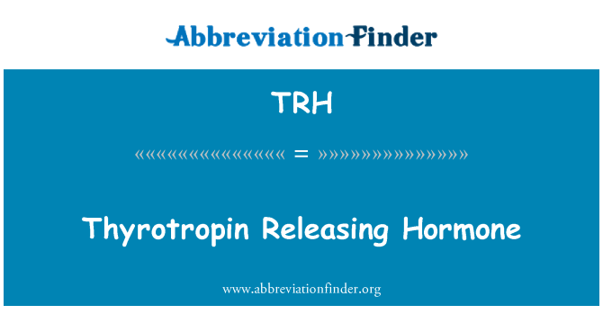 TRH: Thyrotropin melepaskan hormon