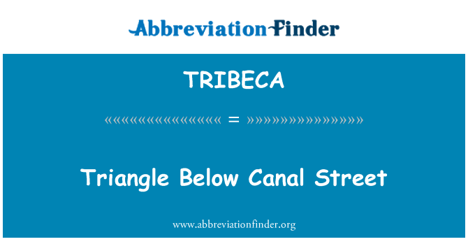 TRIBECA: Triángulo bajo la calle Canal