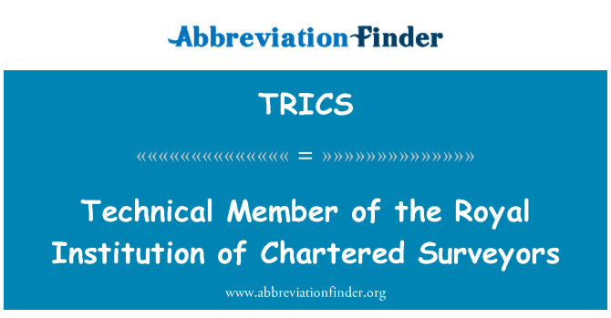 TRICS: Technical Member of the Royal Institution of Chartered Surveyors