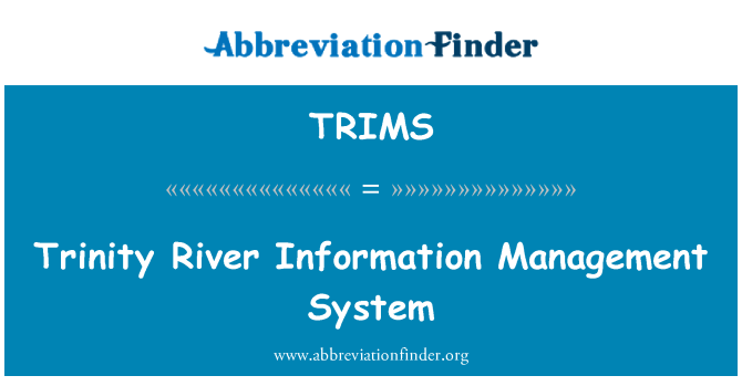 TRIMS: Trinity River informacijskega sistema za upravljanje