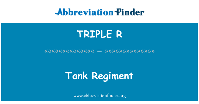 TRIPLE R: Tank Regiment