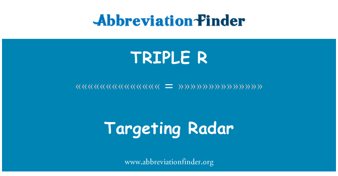 TRIPLE R: Nhắm mục tiêu Radar