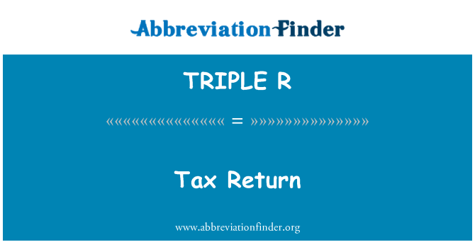 TRIPLE R: Tax Return