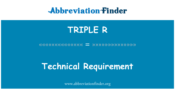 TRIPLE R: Gofynion technegol