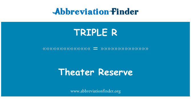TRIPLE R: Theater Reserve