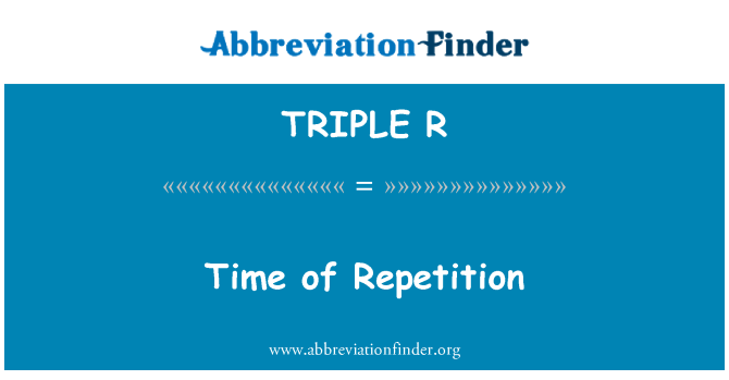 TRIPLE R: زمان تکرار