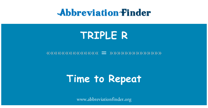 TRIPLE R: Laiks atkārtot