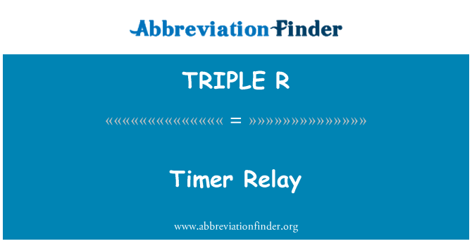 TRIPLE R: 时间继电器
