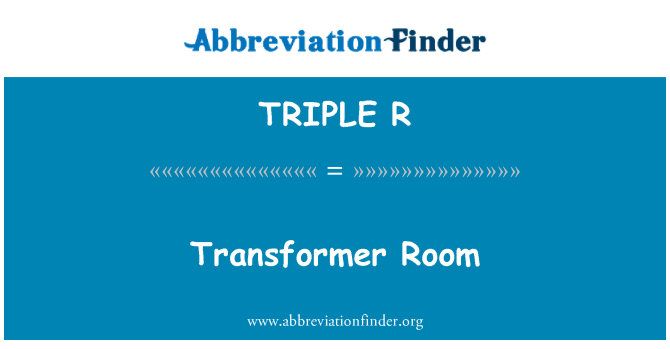 TRIPLE R: Transformatoru telpā