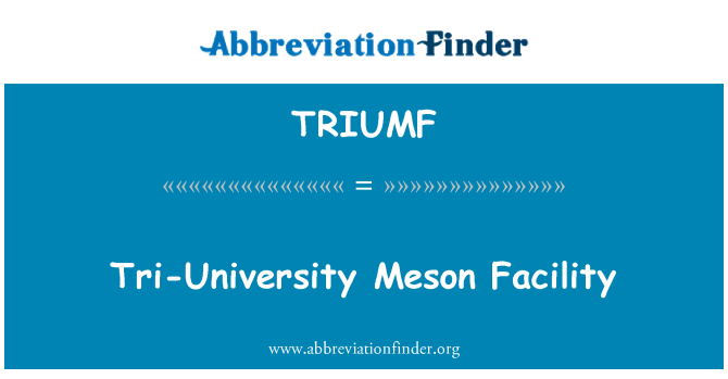 TRIUMF: Tri-Egyetem Meson létesítmény