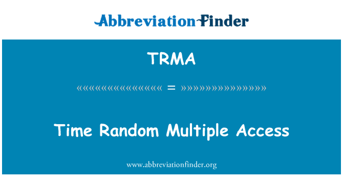 TRMA: זמן אקראי מספר גישה