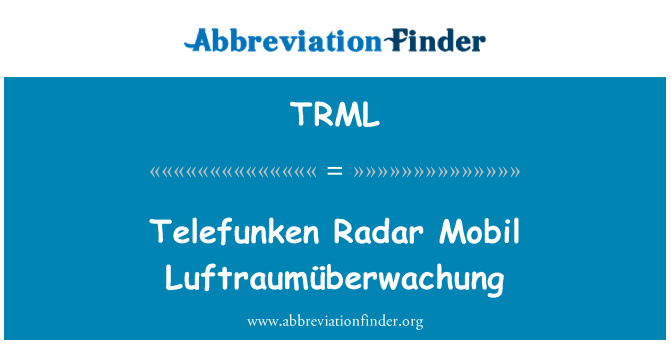 TRML: Telefunken Radar Mobil Luftraumüberwachung