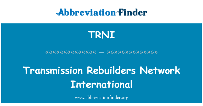 TRNI: Transmission Rebuilders Network International