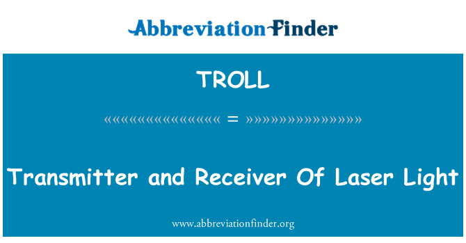TROLL: 发射器与接收器的激光灯