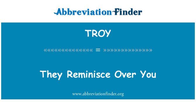 TROY: Yo Reminisce sou ou