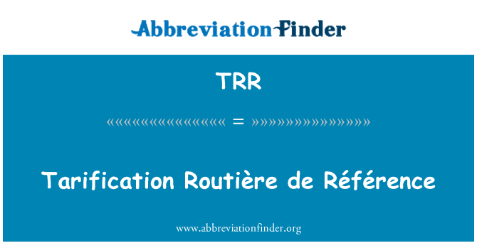 TRR: Tarification Routière דה Référence