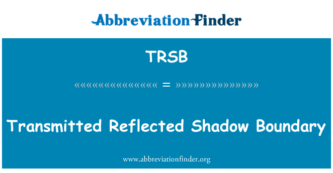 TRSB: Transmis Aux reflete lonbraj
