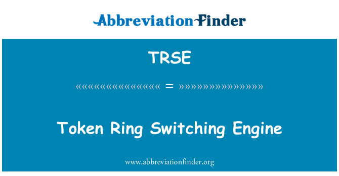 TRSE: Token Ring ümberlülitamise mootor