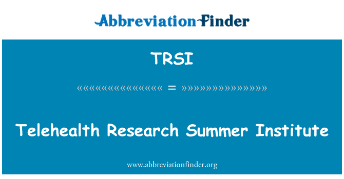 TRSI: Telehealth kesä tutkimuslaitos