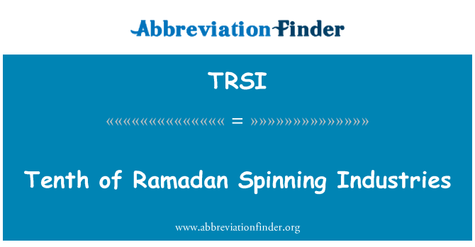 TRSI: Degfed Ramadan nyddu diwydiannau