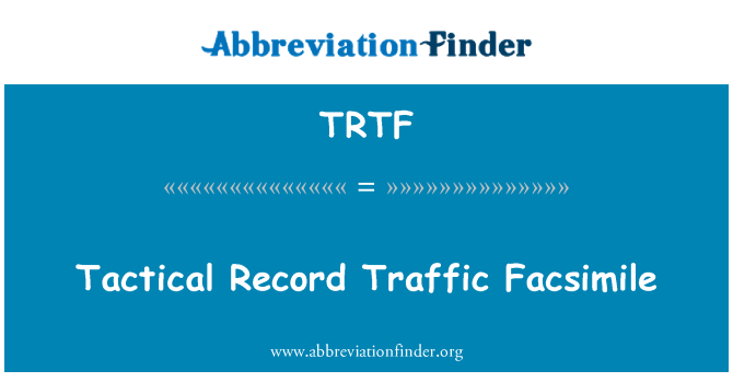 TRTF: Tactical Record Traffic Facsimile