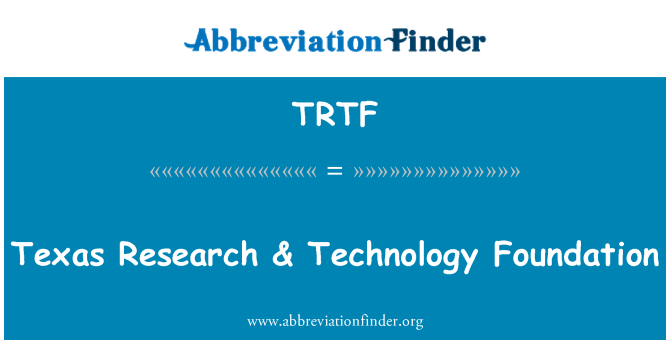 TRTF: ٹیکساس کی تحقیق & ٹیکنالوجی فاؤنڈیشن