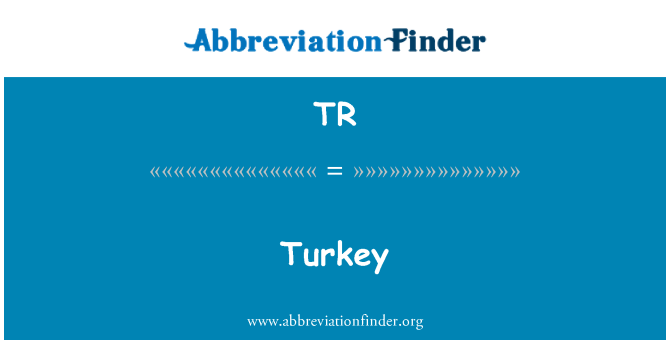 TR: Turkey