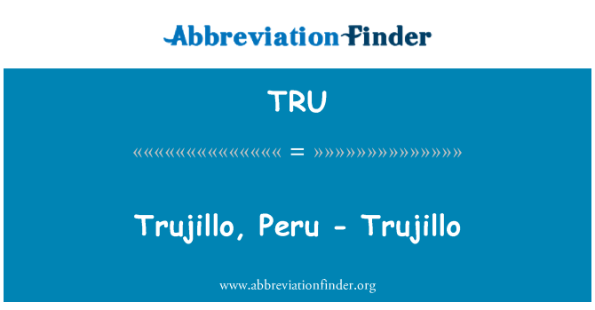 TRU: Trujillo, Peru - Trujillo