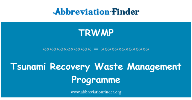 TRWMP: 지진 해 일 복구 폐기물 관리 프로그램