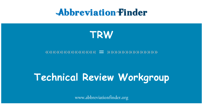 TRW: Grupo de trabajo de revisión técnica