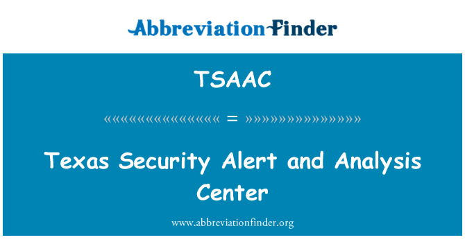 TSAAC: Texas varnostno opozorilo in Center za analizo