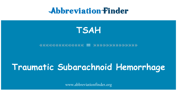 TSAH: Emorragia subaracnoidea traumatica