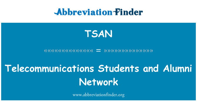 TSAN: Telecommunications Students and Alumni Network